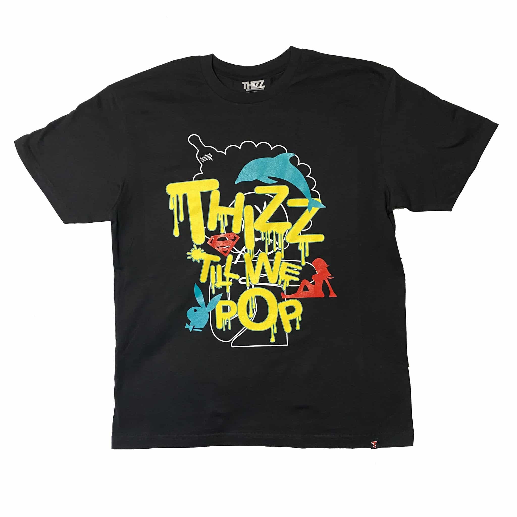 Thizz Till We Pop Tee - 210000046714 Hidden Hype Clothing